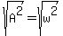 sqrt%28A%5E2%29=sqrt%28w%5E2%29