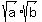 sqrt(a)*sqrt(b)