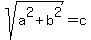 sqrt%28a%5E2%2Bb%5E2%29=c+