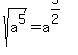 sqrt%28a%5E5%29+=+a%5E%285%2F2%29