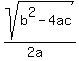 sqrt(b^2-4ac)/(2a)