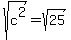 sqrt%28c%5E2%29=sqrt%2825%29