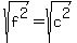 sqrt(f^2)=sqrt(c^2)