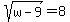sqrt%28w-9%29=8
