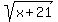 sqrt%28x%2B21%29