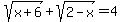 sqrt%28x%2B6%29+%2B+sqrt%282-x%29+=+4