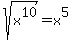 sqrt%28x%5E10%29=x%5E5