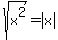 sqrt%28x%5E2%29=abs%28x%29