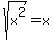 sqrt%28x%5E2%29=x