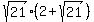 sqrt+%2821%29+%2A+%282+%2B+sqrt%2821%29%29