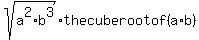 sqrt+%28a%5E2+%2A+b%5E3%29+%2A+the+cube+root+of+%28a%2Ab%29+