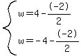 system%28+w+=+4--2%2F2%2C+w+=+-4--2%2F2+%29