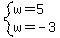 system%28+w+=+5%2C+w+=+-3+%29
