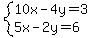 system(10x-4y=3,5x-2y=6)