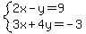 system(2x-y=9,3x+4y=-3)