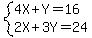 system(4X + Y = 16 ,    2X + 3Y = 24)