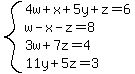 system%284w%2B+x%2B+5y%2B+z=+6%2Cw-x-z=8%2C3w%2B7z=+4%2C+11y%2B5z=+3%29