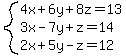 system(4x+6y+8z=13,3x-7y+z=14,2x+5y-z=12 )