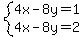 system%284x-8y=1%2C4x-8y=2%29