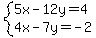 system%285x-12y+=+4%2C4x-7y=-2%29