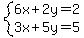 system(6x+2y=2,3x+5y=5)