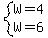 system(W=4,W=6)