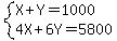 system%28X%2BY=1000%2C4X%2B6Y+=5800%29