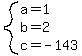 system(a=1,b=2,c=-143)