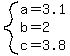 system(a=3.1,b=2,c=3.8)