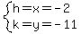 system%28h=x=-2%2Ck=y=-11%29