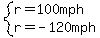 system(r=100mph,r=-120mph)