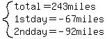 system%28total=243miles%2C1stday=-67miles%2C2ndday=-92miles%29