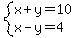 system(x+y=10,x-y=4)