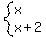 system(x,x+2)