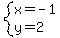 system(x=-1,y=2)