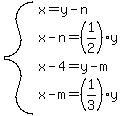 system%28x+=+y-n%2C%0D%0Ax-n+=+%281%2F2%29y%2C%0D%0Ax-4+=+y-m%2C%0D%0Ax-m+=+%281%2F3%29y%29