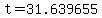 t= 31.639655