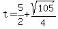 t=5+%2F+2%2Bsqrt%28105%29%2F4