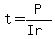 t=P/(Ir)