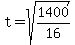 t=sqrt%281400%2F16%29