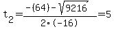 t%5B2%5D+=+%28-%2864%29-sqrt%28+9216+%29%29%2F2%5C-16+=+5