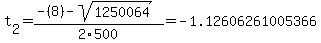 t%5B2%5D+=+%28-%288%29-sqrt%28+1250064+%29%29%2F2%5C500+=+-1.12606261005366