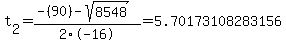 t%5B2%5D+=+%28-%2890%29-sqrt%28+8548+%29%29%2F2%5C-16+=+5.70173108283156