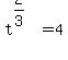 t%5E%282%2F3%29+=+4