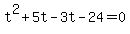 t%5E2%2B5t-3t-24=0