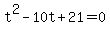 t%5E2+-+10t+%2B+21+=+0