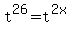 t%5E26=t%5E%282x%29