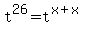 t%5E26=t%5E%28x%2Bx%29