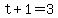 t + 1 = 3