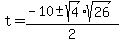 t+=+%28-10+%2B-+sqrt%284%29sqrt%2826%29%29%2F2+